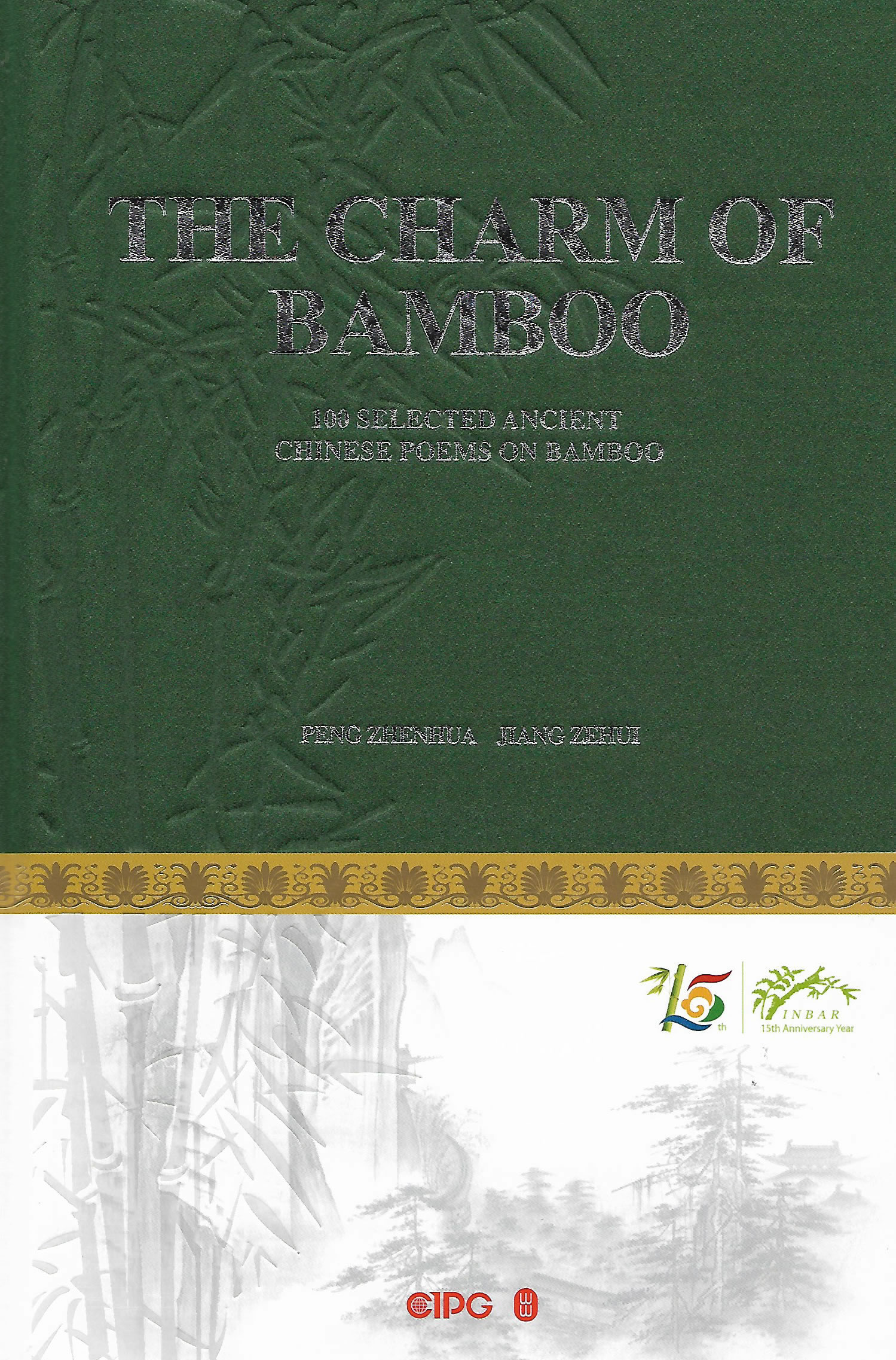 The Charm of Bamboo: 100 Selected Anchient Chinese Poems on Bamboo ...